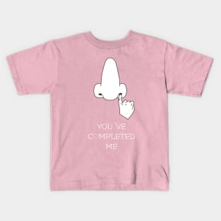 you've completed me Kids T-Shirt